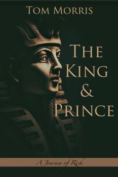 Paperback The King and Prince: A Journey of Risk (Walid and the Mysteries of Phi) Book