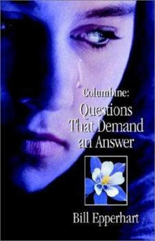 Paperback Columbine: Questions That Demand an Answer Book