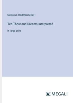 Paperback Ten Thousand Dreams Interpreted: in large print Book