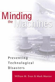Hardcover Minding the Machines: Preventing Technological Disasters Book