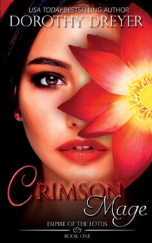 Crimson Mage (Empire of the Lotus) - Book #1 of the Empire of the Lotus