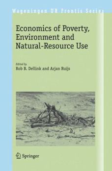 Paperback Economics of Poverty, Environment and Natural-Resource Use Book