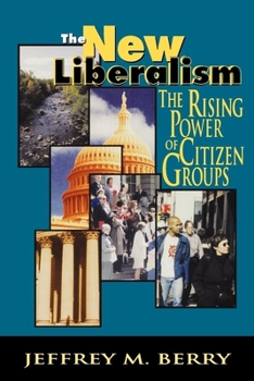 Paperback The New Liberalism: The Rising Power of Citizen Groups Book