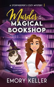 Murder at the Magical Bookshop: A Small Town, Fresh Start Paranormal Cozy Mystery