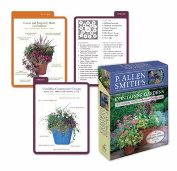 Cards P. Allen Smith's Container Gardens Deck: 50 Recipes for Year-Round Gardening Book