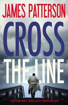 Cross the Line - Book #24 of the Alex Cross
