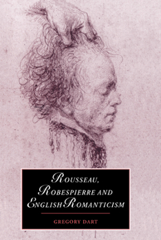 Paperback Rousseau, Robespierre and English Romanticism Book