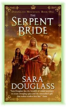 The Serpent Bride - Book #1 of the DarkGlass Mountain