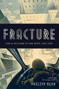 Hardcover Fracture: Life and Culture in the West, 1918-1938 Book
