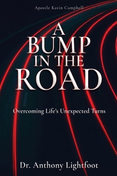 Paperback A Bump in the Road: Overcoming Life's Unexpected Turns Book