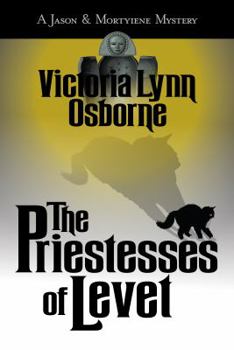 The Priestesses of Levet - Book #3 of the A Jason and Mortyiene Mystery