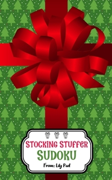 Paperback Stocking Stuffer Sudoku: 9x9 Puzzles for Christmas and All Year Long Book