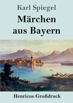 Paperback Märchen aus Bayern (Großdruck) [German] Book