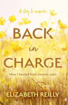 Paperback Back In Charge: How I Healed from Chronic Pain Book