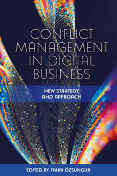Hardcover Conflict Management in Digital Business: New Strategy and Approach Book