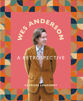 Hardcover Wes Anderson: A Retrospective Book