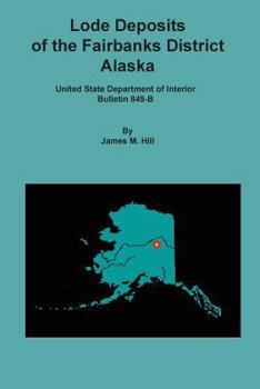 Paperback Lode Deposits of the Fairbanks District, Alaska Book