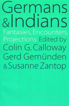 Paperback Germans and Indians: Fantasies, Encounters, Projections Book