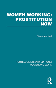 Hardcover Women Working: Prostitution Now Book