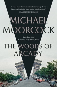 The Woods of Arcady: Book Two of The Sanctuary of the White Friars