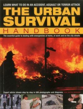 Paperback The Urban Survival Handbook: Learn What to Do in an Accident, Assault or Terror Attack Book