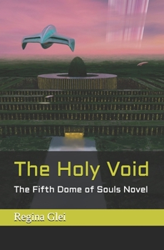 Paperback The Holy Void: The Fifth Dome of Souls Novel Book