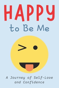Happy to Be Me: A Special Guide for Amazing Kids | Social skills activities for children | A Journey of Self-Love and Confidence | This book is suitable for all age groups (Peer Relationships
