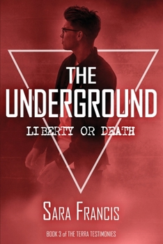 Paperback The Underground: Liberty or Death Book