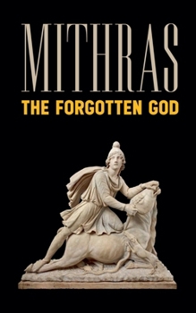 Paperback Mithras: The Forgotten God Book