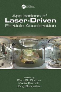 Hardcover Applications of Laser-Driven Particle Acceleration Book