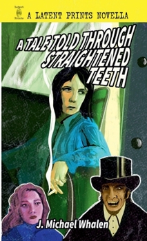 Paperback A Tale Told Through Straightened Teeth Book