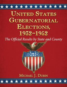 Paperback United States Gubernatorial Elections, 1932-1952: The Official Results by State and County Book