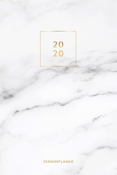Terminplaner 2020: Kalender, Monatsplaner und Wochenplaner für das Jahr 2020 im modernen Marmor Design | ca. DIN A5 (6x9''), 150 Seiten, Weißer Marmor ... Notizen und als Organizer (German Edition)