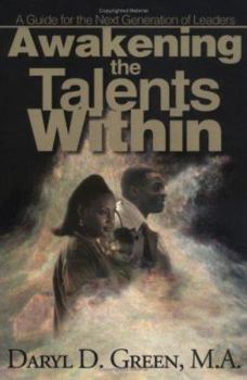 Paperback Awakening the Talents Within: A Guide for the Next Generation of Leaders Book