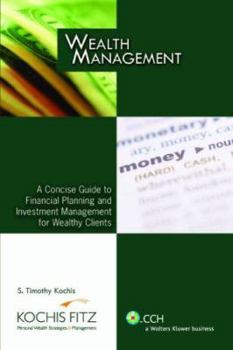 Paperback Wealth Management: A Concise Guide to Financial Planning and Investment Management for Wealthy Clients Book