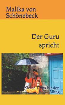Paperback Der Guru spricht: Kleine Tipps für den Alltag [German] Book