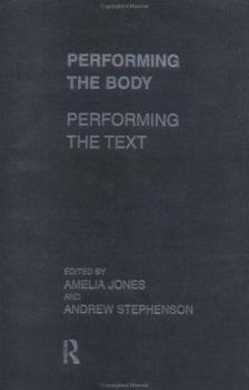 Paperback Performing the Body/Performing the Text Book