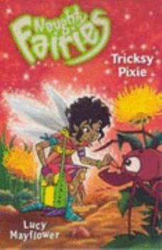 Paperback Tricksy Pixie (Naughty Fairies) Book