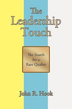 Paperback The Leadership Touch: The Search for a Rare Quality Book