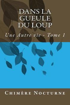 Paperback Dans la gueule du Loup [French] Book