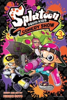 Splatoon: Squid Kids Comedy Show, Vol. 3 - Book #3 of the Splatoon: Squid Kids Comedy Show