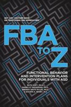 Paperback FBA to Z: Functional Behavior and Intervention Plans for Individuals with ASD Book