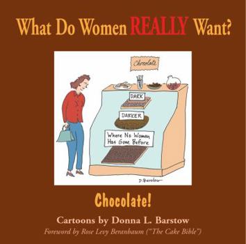 Hardcover What Do Women Really Want? Chocolate Book