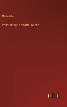 Hardcover Vollständige Kartoffel-Küche [German] Book