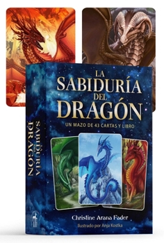 La sabiduría del dragón: Un mazo de 43 cartas y libro (Spanish Edition)