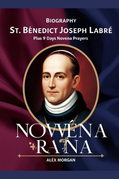 Paperback Biography St. Benedict Joseph Labre: Plus 9 days Novena Prayers Book