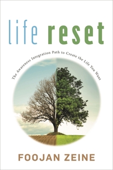 Hardcover Life Reset: The Awareness Integration Path to Create the Life You Want Book