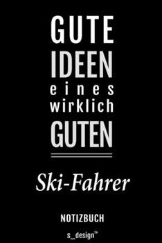 Notizbuch für Ski-Fahrer: Originelle Geschenk-Idee [120 Seiten liniertes blanko Papier] (German Edition)