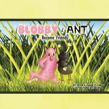 Paperback Blobby & Ant: Become Friends Book