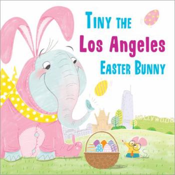Hardcover Tiny the Los Angeles Easter Bunny Book